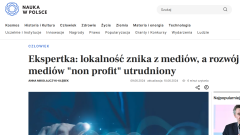 A. Mikołajczyk-Kłębek, Ekspertka: lokalność znika z mediów, a rozwój mediów "non profit" utrudniony, PAP Nauka w Polsce, 9.06.2024
